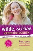 Wilde, schöne Krebskriegerin