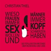 Wieso Frauen immer Sex wollen und Männer immer Kopfschmerzen haben