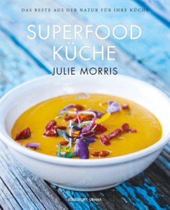 Die Superfood Küche - Morris, Julie
