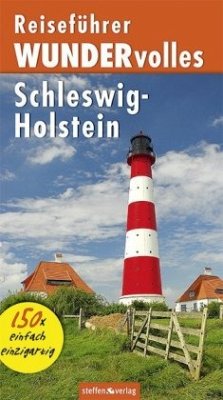 Reiseführer WUNDERvolles Schleswig-Holstein - Stephan, Rainer