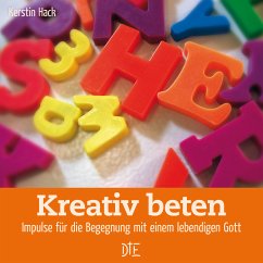Kreativ beten (eBook, ePUB) - Hack, Kerstin