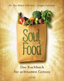 Soulfood - das Kochbuch für achtsamen Genuss (eBook, ePUB)