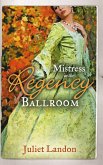 Mistress in the Regency Ballroom (eBook, ePUB)