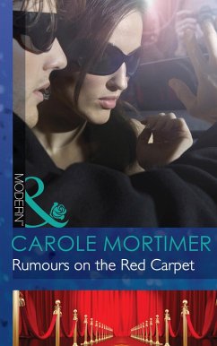 Rumours on the Red Carpet (Mills & Boon Modern) (Scandal in the Spotlight, Book 6) (eBook, ePUB) - Mortimer, Carole