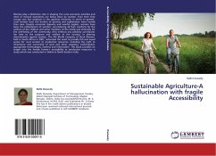Sustainable Agriculture-A hallucination with fragile Accessibility