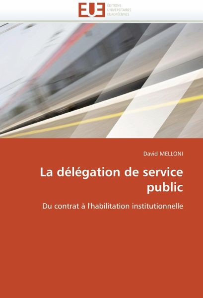 La délégation de service public La délégation de service public