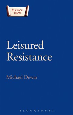 Leisured Resistance (eBook, ePUB) - Dewar, Michael