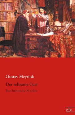 Der seltsame Gast - Meyrink, Gustav