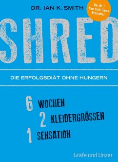 SHRED - Die Erfolgsdiät ohne Hungern (eBook, ePUB) - Smith, Ian K.