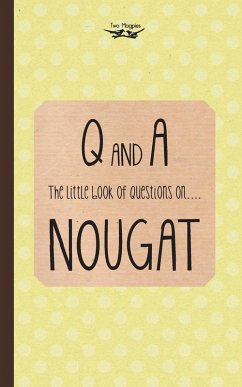 The Little Book of Questions on Nougat (eBook, ePUB) Cover The Little Book of Questions on Nougat (eBook, ePUB)