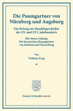 Die Paumgartner von Nürnberg und Augsburg. - Krag, Wilhelm