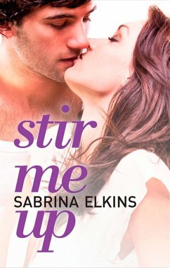 Stir Me Up (eBook, ePUB) - Elkins, Sabrina