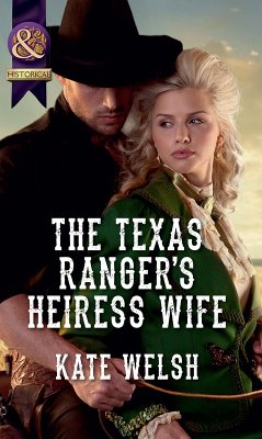 Cover The Texas Ranger's Heiress Wife (eBook, ePUB)