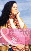 The Maverick's Christmas Baby (Mills & Boon Cherish) (Montana Mavericks: Rust Creek Cowboys, Book 6) (eBook, ePUB)