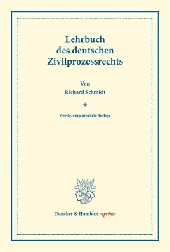 Lehrbuch des deutschen Zivilprozessrechts. - Schmidt, Richard