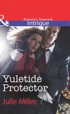 Yuletide Protector (Mills & Boon Intrigue) (The Precinct: Task Force, Book 6) (eBook, ePUB)