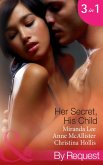 Her Secret, His Child: A Night, A Secret...A Child / One-Night Love-Child / The French Aristocrat's Baby (Mills & Boon By Request) (eBook, ePUB)