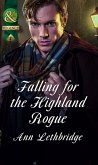 Falling For The Highland Rogue (Mills & Boon Historical) (The Gilvrys of Dunross) (eBook, ePUB)