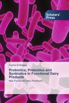 Probiotics, Prebiotics and Synbiotics in Functional Dairy Products - El-Batawy, Osama