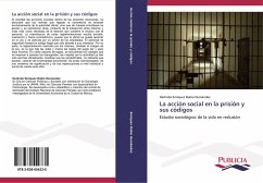 La acción social en la prisión y sus códigos - Enríquez Rubio Hernández, Herlinda