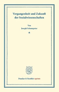 Vergangenheit und Zukunft der Sozialwissenschaften. - Schumpeter, Joseph A.