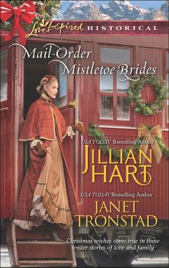 Mail-Order Mistletoe Brides: Christmas Hearts / Mistletoe Kiss in Dry Creek (Mills & Boon Love Inspired Historical) (eBook, ePUB) - Hart, Jillian; Tronstad, Janet
