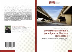 L'Intermédialité Comme Paradigme de l'Écriture Romanesque - Ateufack Dongmo, Rodrigue Marcel