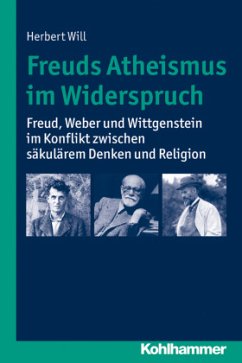 Freuds Atheismus im Widerspruch - Will, Herbert