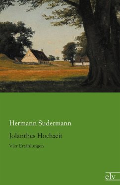 Jolanthes Hochzeit - Sudermann, Hermann