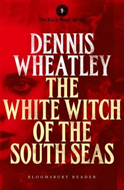 The White Witch of the South Seas (eBook, ePUB) - Wheatley, Dennis