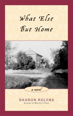 What Else But Home (eBook, ePUB) - Rolens, Sharon