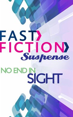 No End in Sight (Fast Fiction) (eBook, ePUB) - Mentink, Dana