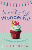 Some Kind of Wonderful: A Cupcake Lovers Novella 3.5 (A feel-good series of love, friendship and cake) (eBook, ePUB)