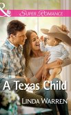 A Texas Child (Mills & Boon Superromance) (Willow Creek, Texas, Book 3) (eBook, ePUB)