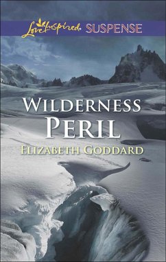 Wilderness Peril (Mills & Boon Love Inspired Suspense) (eBook, ePUB) - Goddard, Elizabeth