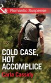 Cold Case, Hot Accomplice (Mills & Boon Romantic Suspense) (Men of Wolf Creek, Book 1) (eBook, ePUB)
