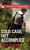 Cold Case, Hot Accomplice (eBook, ePUB) Cold Case, Hot Accomplice (eBook, ePUB)