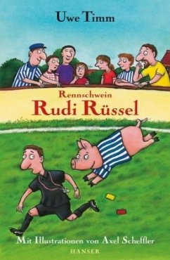 Rennschwein Rudi Rüssel - Timm, Uwe