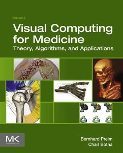 Visual Computing for Medicine (eBook, ePUB) - Preim, Bernhard; Botha, Charl P