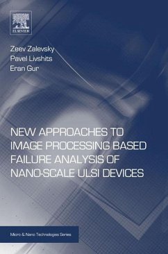 New Approaches to Image Processing based Failure Analysis of Nano-Scale ULSI Devices (eBook, ePUB) - Zalevsky, Zeev; Livshits, Pavel; Gur, Eran