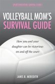 Volleyball Mom's Survival Guide (eBook, ePUB) Volleyball Mom's Survival Guide (eBook, ePUB)