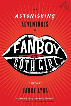 Astonishing Adventures of Fanboy and Goth Girl (eBook, ePUB) - Lyga, Barry