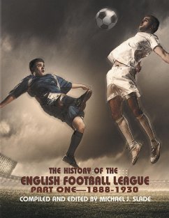The History of the English Football League - Slade, Michael