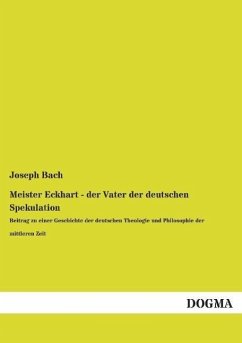 Meister Eckhart - der Vater der deutschen Spekulation