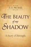 Beauty of My Shadow (eBook, ePUB) Beauty of My Shadow (eBook, ePUB)