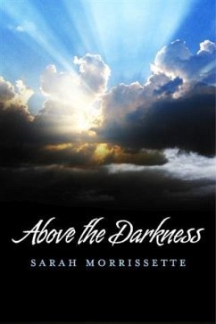 Above the Darkness (eBook, ePUB) - Morrissette, Sarah