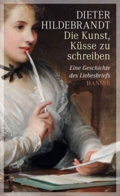 Die Kunst, Küsse zu schreiben - Hildebrandt, Dieter