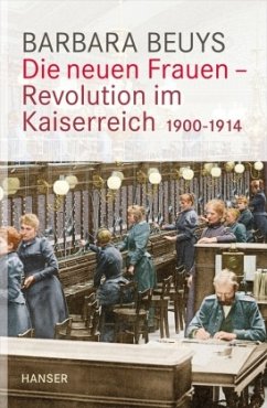 Die neuen Frauen - Revolution im Kaiserreich - Beuys, Barbara