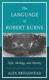 The Language of Robert Burns (eBook, ePUB) The Language of Robert Burns (eBook, ePUB)