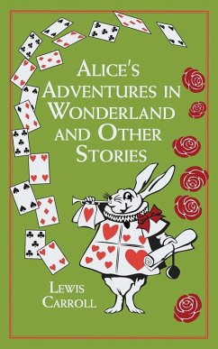 Alice's Adventures in Wonderland and Other Stories (eBook, ePUB) - Carroll, Lewis